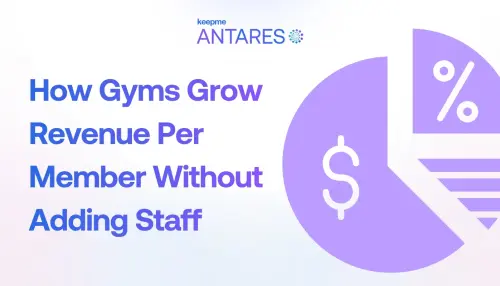 How Gyms Grow Revenue Per Member Without Adding Staff