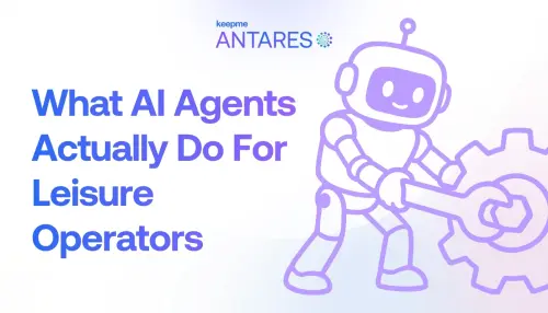 What AI Agents Actually Do For Leisure Operators