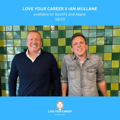 Love Your Career with Ian Mullane