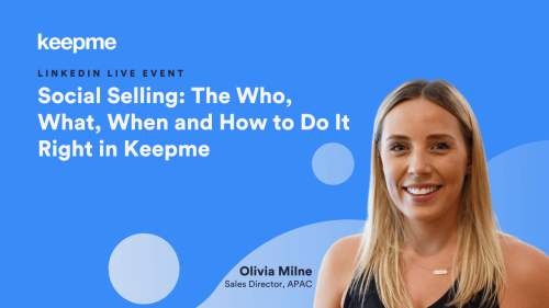 Social Selling: The Who, What, When and How to Do It Right in Keepme