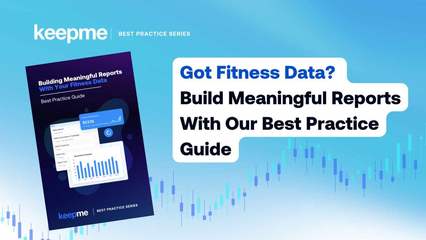 Revolutionize Your Fitness Business with Data-Driven Insights: Download Our Best Practice Guide To Reporting